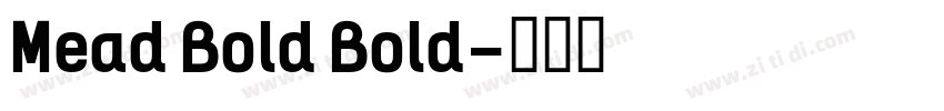 Mead Bold Bold字体转换